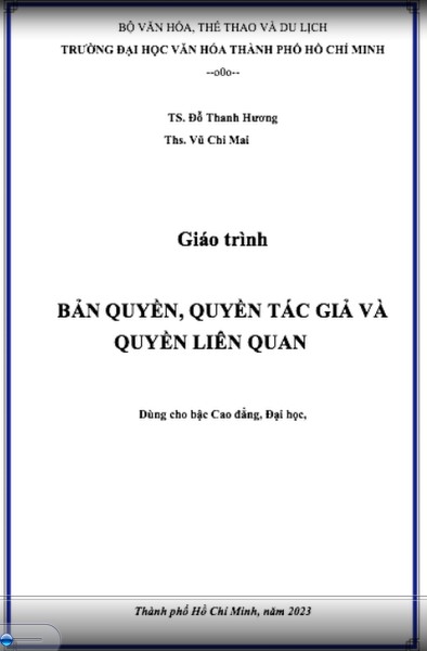 GIÁO TRÌNH “BẢN QUYỀN, QUYỀN TÁC GIẢ VÀ QUYỀN LIÊN QUAN” CỦA TS. ĐỖ THANH HƯƠNG, THS. VŨ CHI MAI