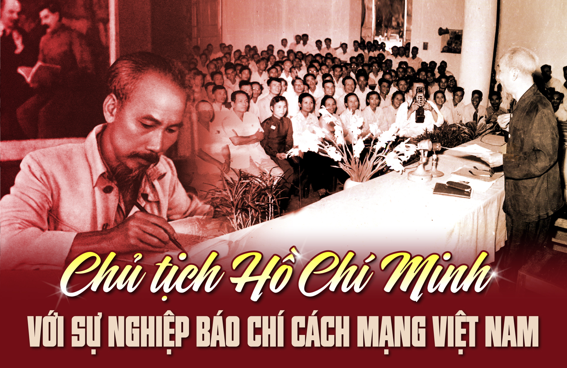 HỒ CHÍ MINH - NGƯỜI THẦY CỦA BÁO CHÍ CÁCH MẠNG VIỆT NAM