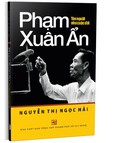 ANH HÙNG PHẠM XUÂN ẨN – NGƯỜI ĐIỆP VIÊN HOÀN HẢO